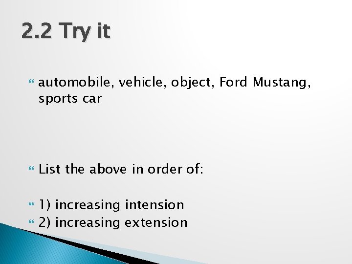 2. 2 Try it automobile, vehicle, object, Ford Mustang, sports car List the above