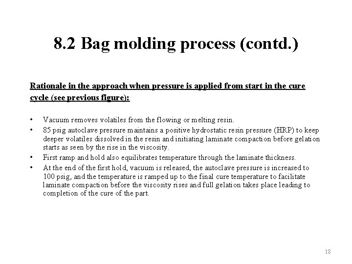 8. 2 Bag molding process (contd. ) Rationale in the approach when pressure is