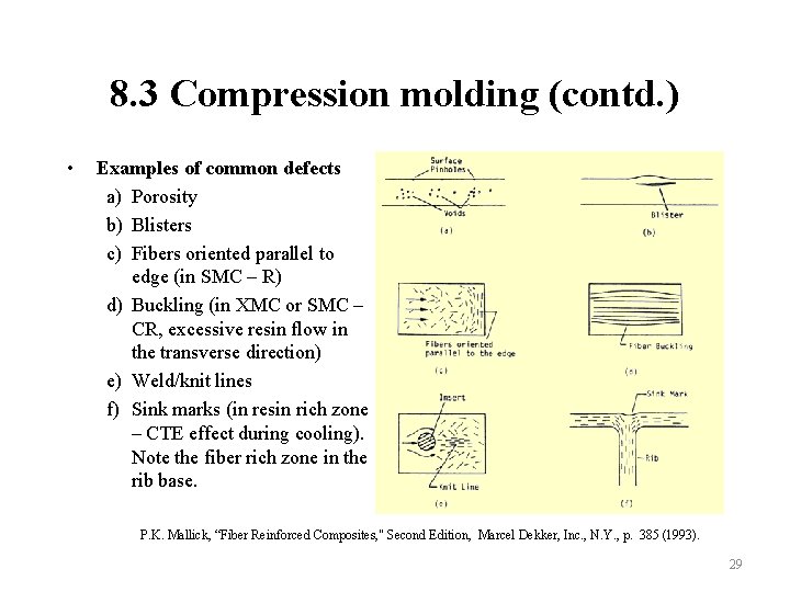 8. 3 Compression molding (contd. ) • Examples of common defects a) Porosity b)