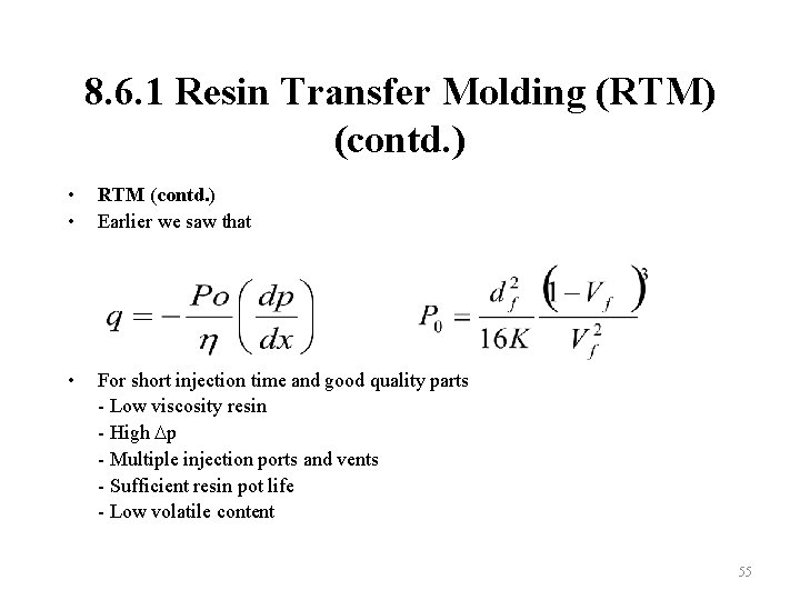 8. 6. 1 Resin Transfer Molding (RTM) (contd. ) • • RTM (contd. )