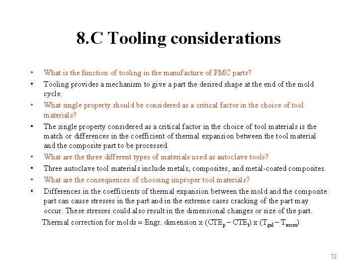 8. C Tooling considerations • • What is the function of tooling in the