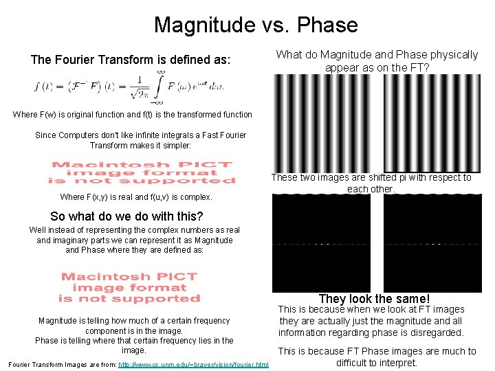Magnitude vs. Phase The Fourier Transform is defined as: What do Magnitude and Phase