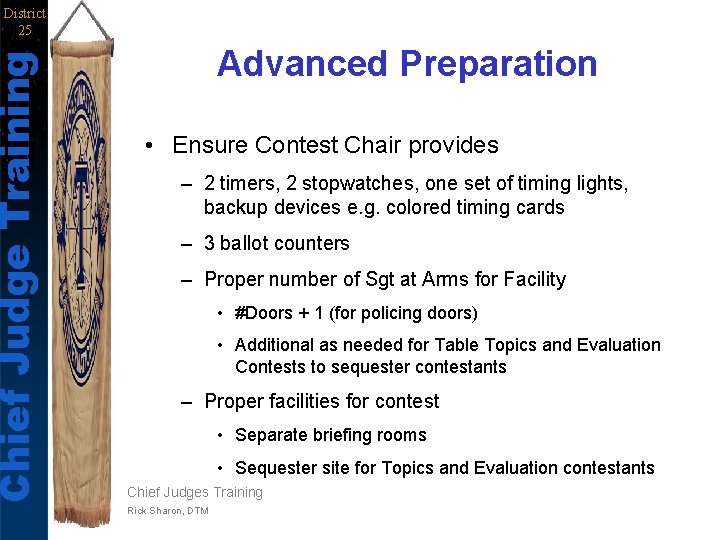 Chief Judge Training District 25 Advanced Preparation • Ensure Contest Chair provides – 2