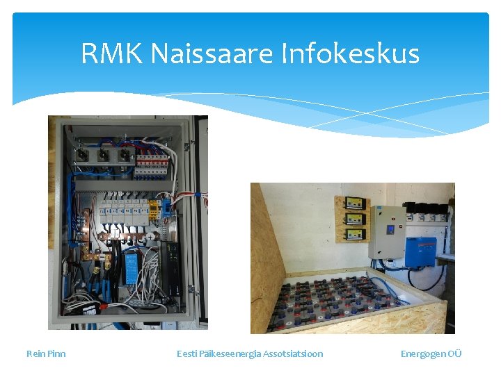 RMK Naissaare Infokeskus Rein Pinn Eesti Päikeseenergia Assotsiatsioon Energogen OÜ 