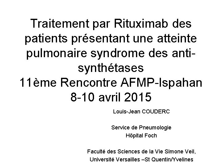 Traitement par Rituximab des patients présentant une atteinte pulmonaire syndrome des antisynthétases 11ème Rencontre