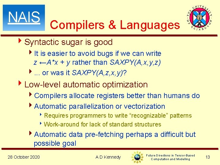 NAIS Compilers & Languages 4 Syntactic sugar is good 4 It is easier to NAIS Compilers & Languages 4 Syntactic sugar is good 4 It is easier to