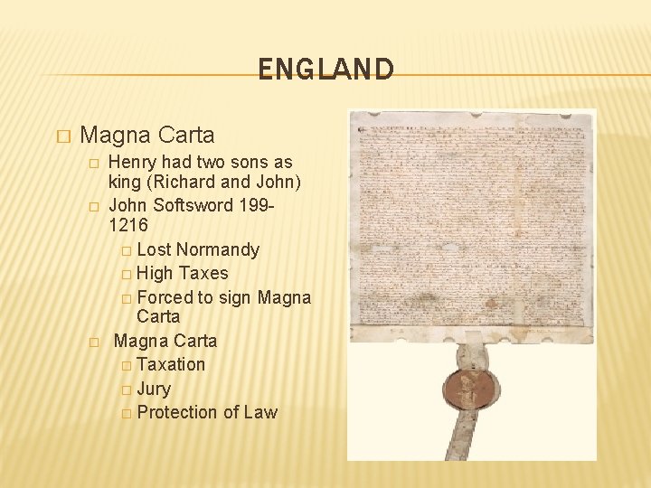 ENGLAND � Magna Carta � � � Henry had two sons as king (Richard