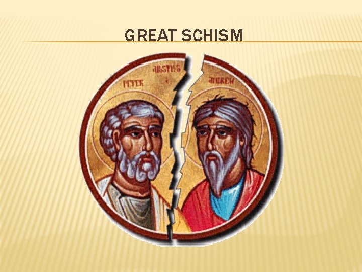 GREAT SCHISM 