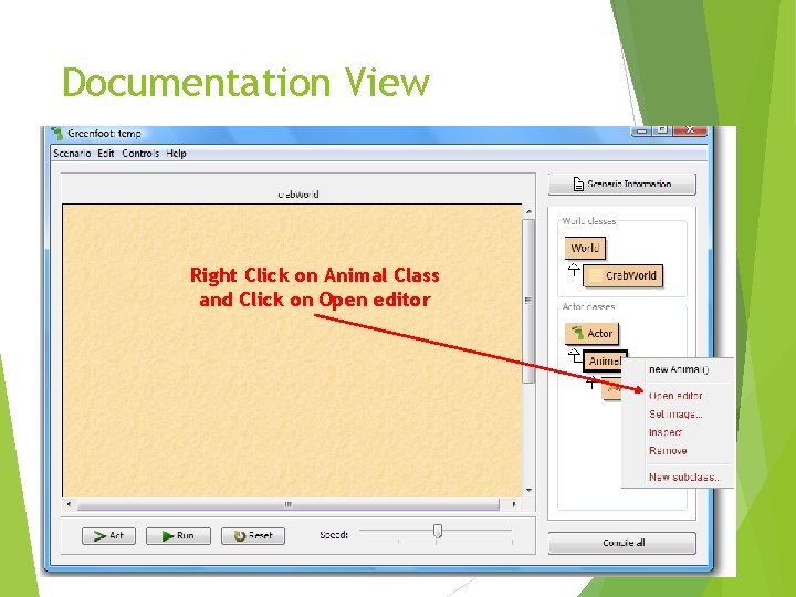 Documentation View Right Click on Animal Class and Click on Open editor 