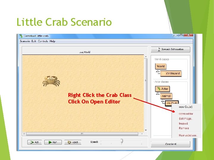 Little Crab Scenario Right Click the Crab Class Click On Open Editor 