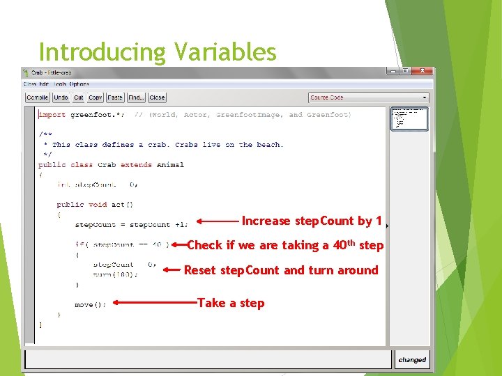 Introducing Variables Increase step. Count by 1 Check if we are taking a 40