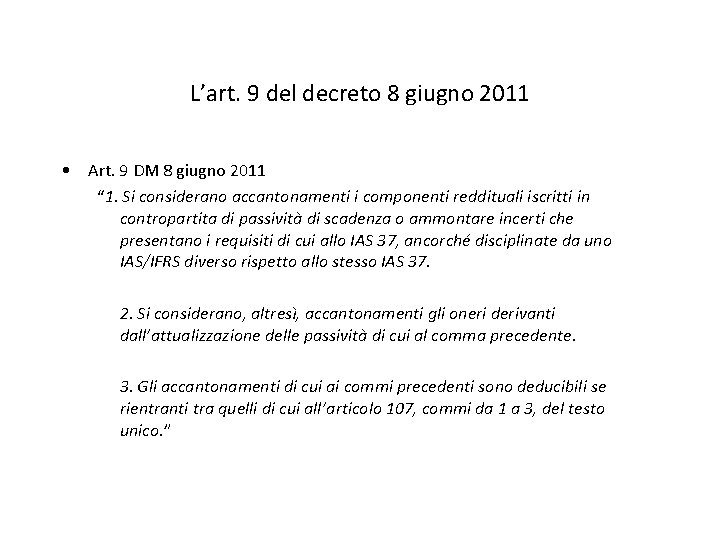 L’art. 9 del decreto 8 giugno 2011 • Art. 9 DM 8 giugno 2011
