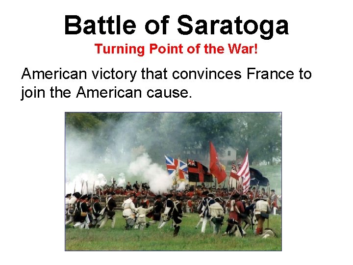 Battle of Saratoga Turning Point of the War! American victory that convinces France to