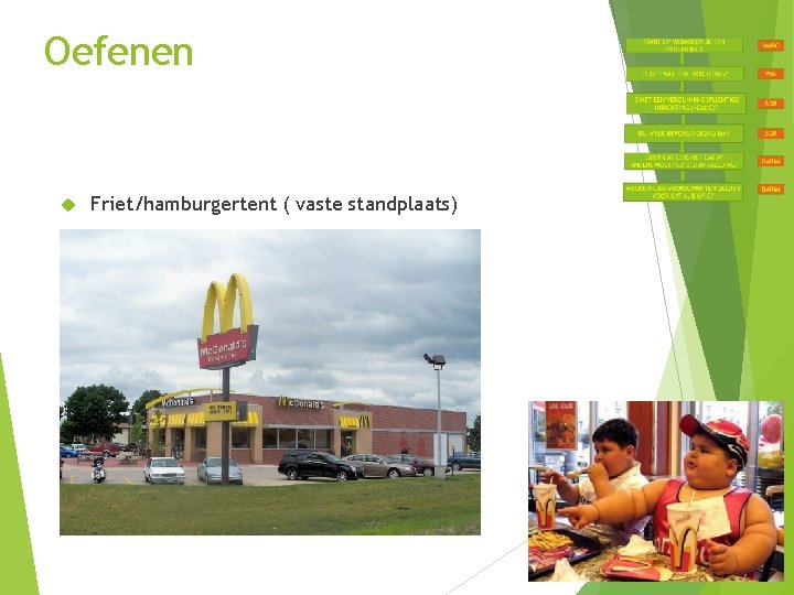 Oefenen Friet/hamburgertent ( vaste standplaats) Oefenen Friet/hamburgertent ( vaste standplaats)