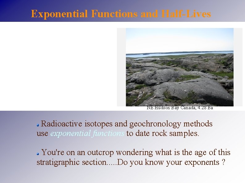Exponential Functions and Half-Lives NE Hudson Bay Canada, 4. 28 Ba Radioactive isotopes and