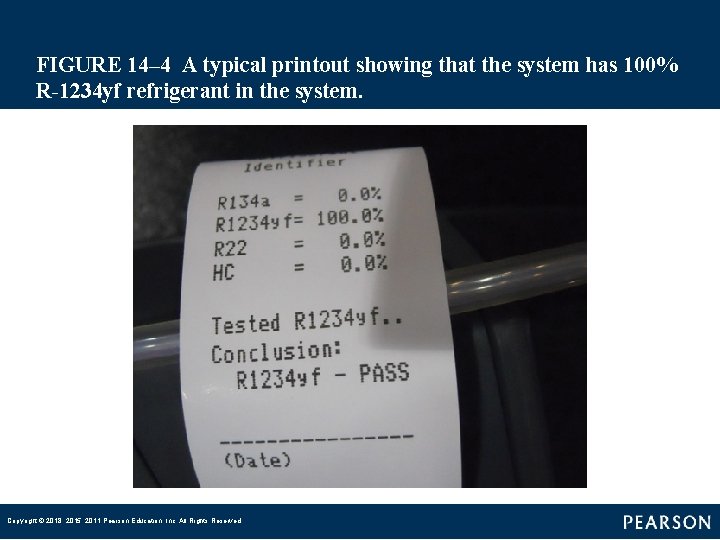 FIGURE 14– 4 A typical printout showing that the system has 100% R-1234 yf refrigerant