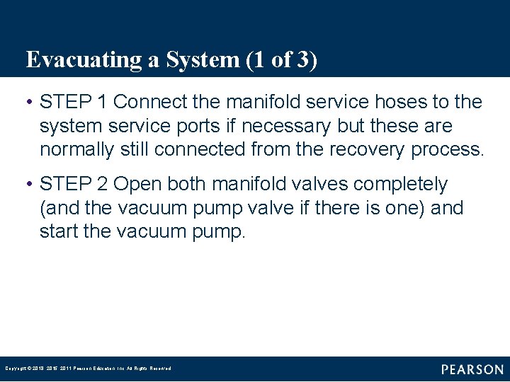 Evacuating a System (1 of 3) • STEP 1 Connect the manifold service hoses