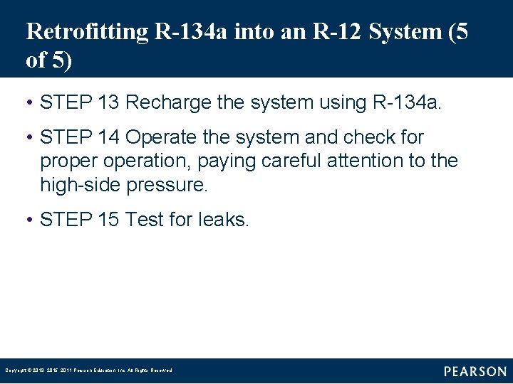 Retrofitting R-134 a into an R-12 System (5 of 5) • STEP 13 Recharge