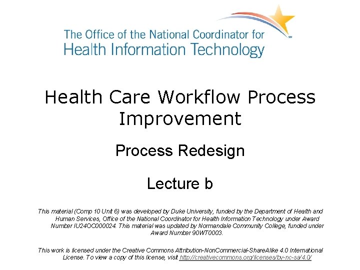 Health Care Workflow Process Improvement Process Redesign Lecture b This material (Comp 10 Unit