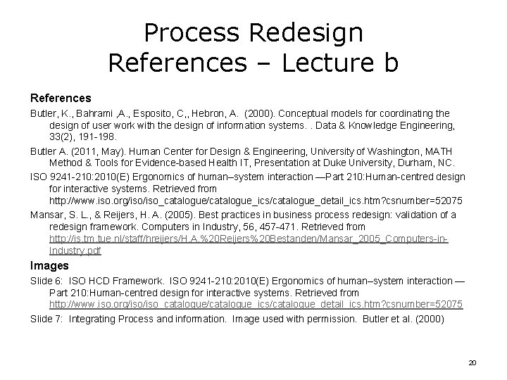 Process Redesign References – Lecture b References Butler, K. , Bahrami , A. ,