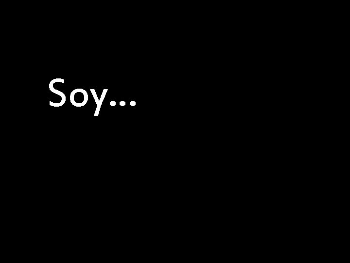 Soy… 