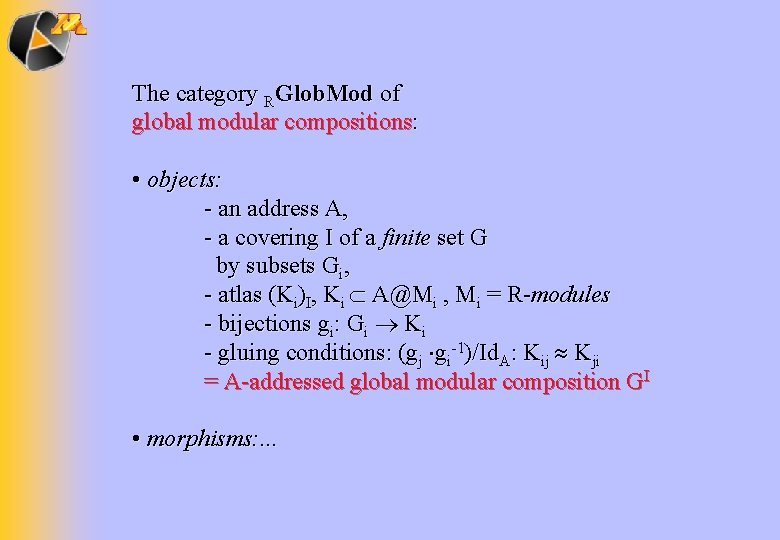 The category RGlob. Mod of global modular compositions: • objects: - an address A,