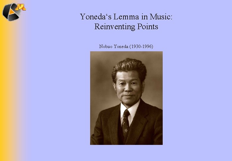 Yoneda‘s Lemma in Music: Reinventing Points Nobuo Yoneda (1930 -1996) 