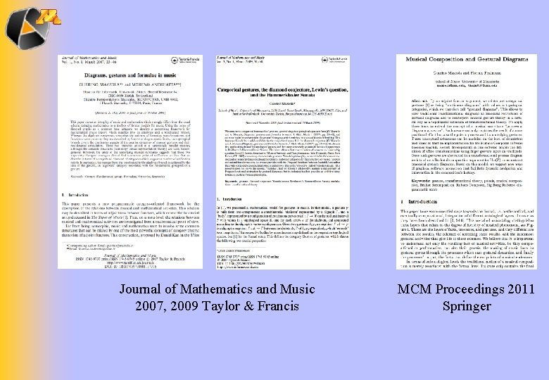 Journal of Mathematics and Music 2007, 2009 Taylor & Francis MCM Proceedings 2011 Springer