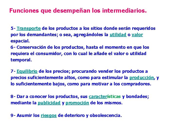 Funciones que desempeñan los intermediarios. 5 - Transporte de los productos a los sitios