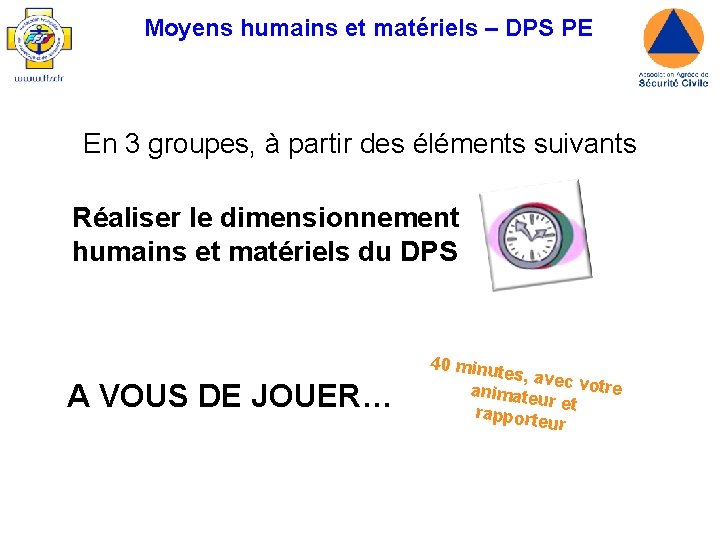 Moyens humains et matériels – DPS PE En 3 groupes, à partir des éléments