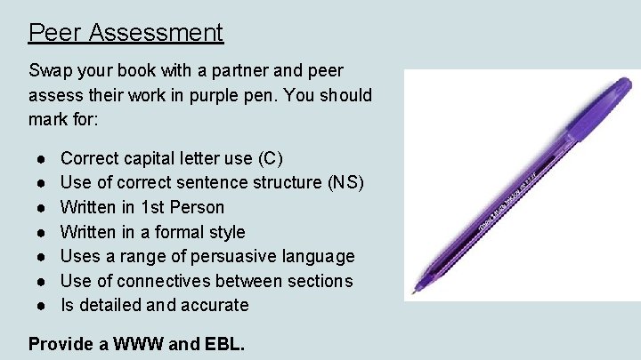 Peer Assessment Swap your book with a partner and peer assess their work in