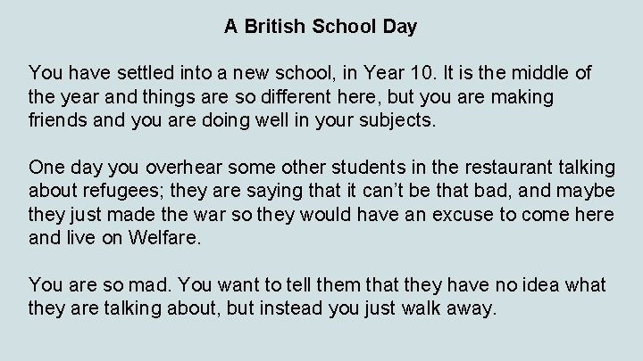 A British School Day You have settled into a new school, in Year 10.
