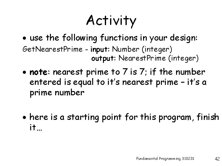 Activity · use the following functions in your design: Get. Nearest. Prime - input: