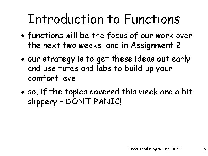 Introduction to Functions · functions will be the focus of our work over the