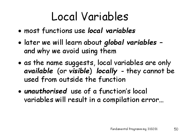 Local Variables · most functions use local variables · later we will learn about