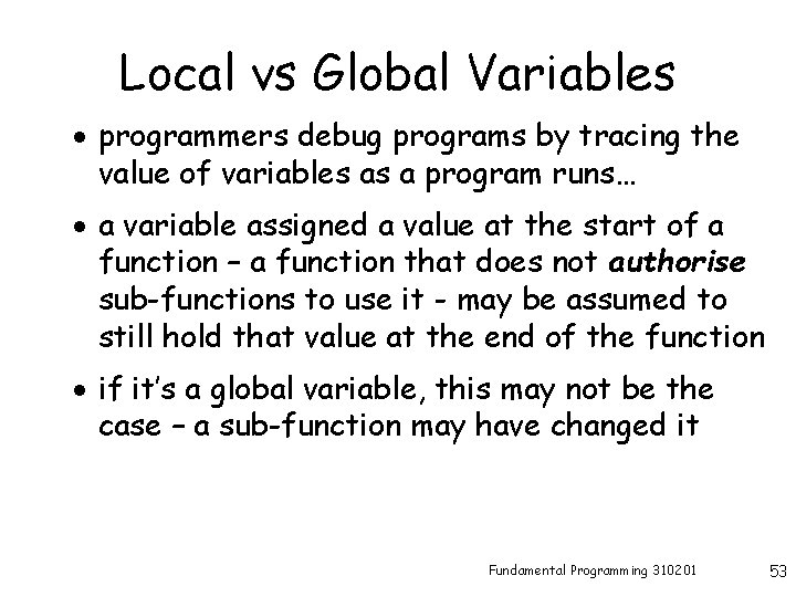 Local vs Global Variables · programmers debug programs by tracing the value of variables