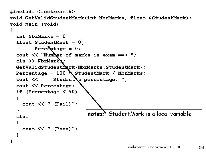 #include <iostream. h> void Get. Valid. Student. Mark(int Nbr. Marks, float &Student. Mark); void