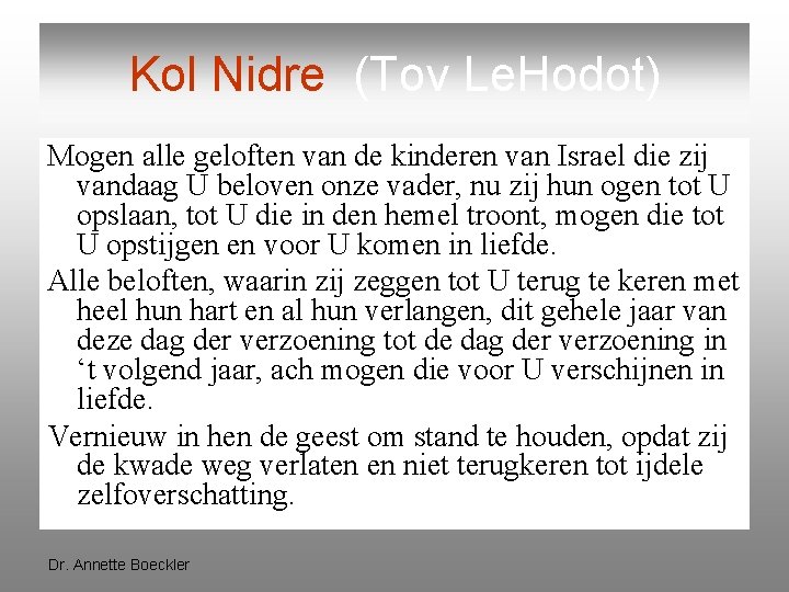 Kol Nidre (Tov Le. Hodot) Mogen alle geloften van de kinderen van Israel die