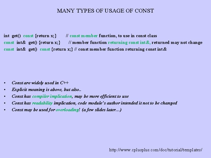 MANY TYPES OF USAGE OF CONST int get() const {return x; } // const