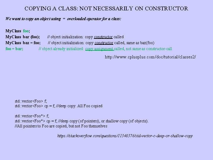 COPYING A CLASS: NOT NECESSARILY ON CONSTRUCTOR We want to copy an object using