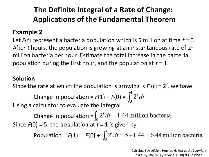 The Definite Integral of a Rate of Change: Applications of the Fundamental Theorem Example The Definite Integral of a Rate of Change: Applications of the Fundamental Theorem Example