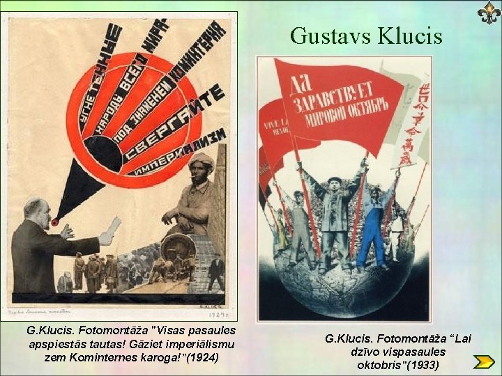 Gustavs Klucis G. Klucis. Fotomontāža "Visas pasaules apspiestās tautas! Gāziet imperiālismu zem Kominternes karoga!”(1924)