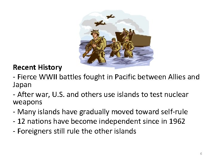 Recent History - Fierce WWII battles fought in Pacific between Allies and Japan -