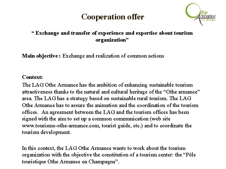 Cooperation offer “ Exchange and transfer of experience and expertise about tourism organization” Main