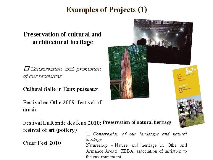 Examples of Projects (1) Preservation of cultural and architectural heritage � Conservation and promotion