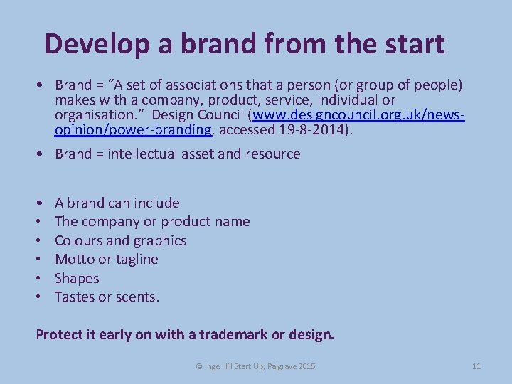 Develop a brand from the start • Brand = “A set of associations that Develop a brand from the start • Brand = “A set of associations that