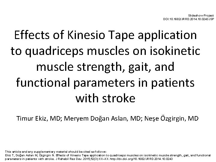 Slideshow Project DOI: 10. 1682/JRRD. 2014. 10. 0243 JSP Effects of Kinesio Tape application