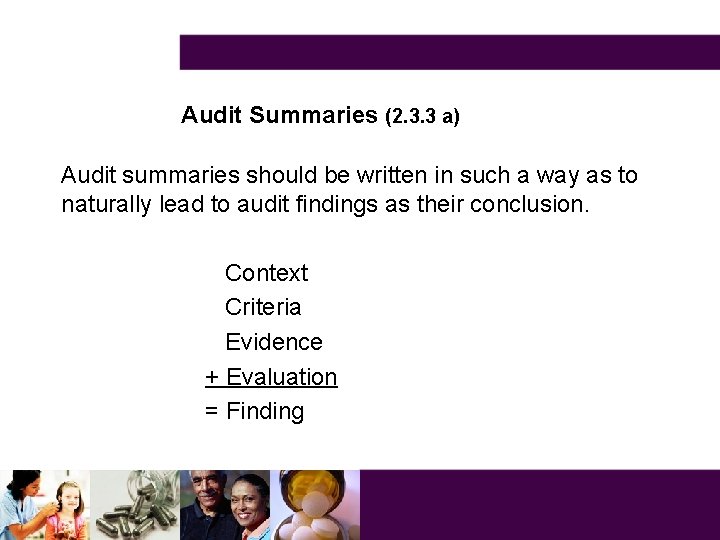 Audit Summaries (2. 3. 3 a) Audit summaries should be written in such a