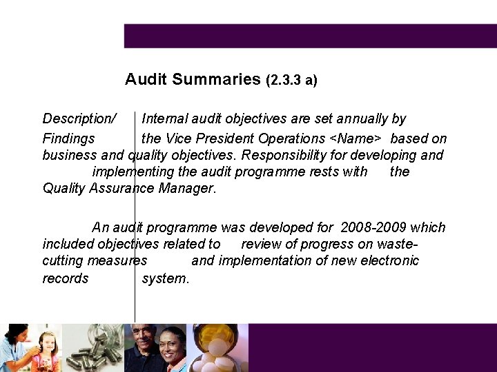 Audit Summaries (2. 3. 3 a) Description/ Internal audit objectives are set annually by