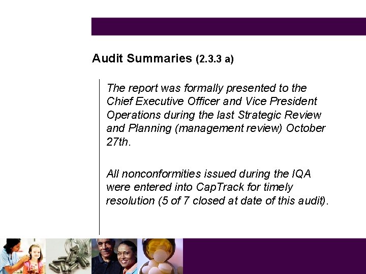 Audit Summaries (2. 3. 3 a) The report was formally presented to the Chief